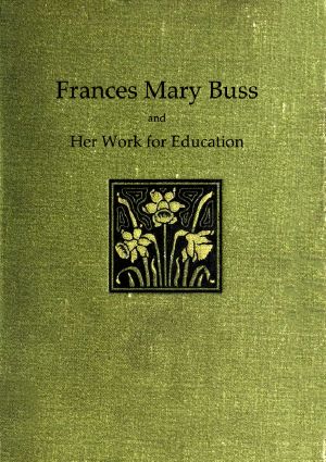[Gutenberg 60820] • Frances Mary Buss and her work for education